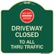 Signmission Driveway Closed to All Thru Traffic W/ Do Not Enter Heavy-Gauge Alum Sign, 18" x 18", G-1818-24132 A-DES-G-1818-24132 - alternate 1